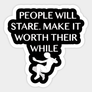 People Will Stare Sticker